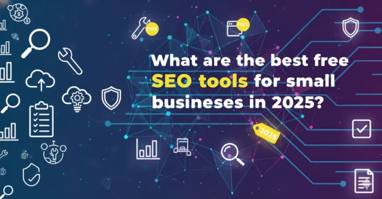 What are the best free SEO tools for small businesses in 2025